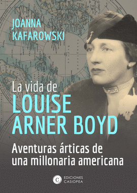 LA VIDA DE LOUISE ARNER BOYD