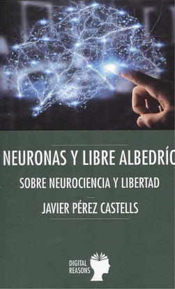 NEURONAS Y LIBRE ALBEDRO