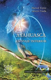 AYAHUASCA, EL VIAJE INTERIOR