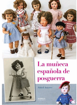 LA MU�ECA ESPA�OLA DE POSGUERRA