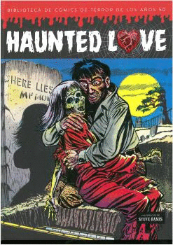 HAUNTED LOVE BIBLIOTECA DE COMICS DE TERROR DE LOS A�OS 50