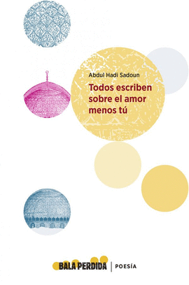 TODOS ESCRIBEN SOBRE EL AMOR MENOS T�