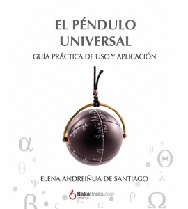 EL PNDULO UNIVERSAL. GUA PRCTICA DE USO Y APLICACIN