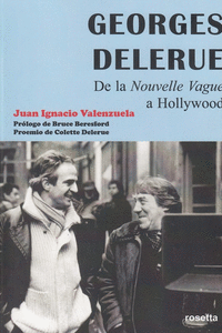 GEORGES DELERUE. DE LA NOUVELLE VAGUE A HOLLYWOOD