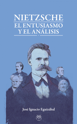 NIETZSCHE. EL ENTUSIASMO Y EL AN�LISIS