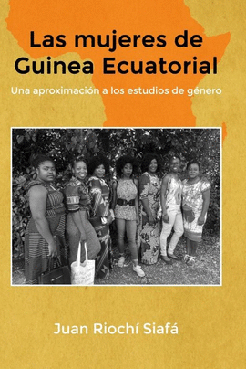 LAS MUJERES DE GUINEA ECUATORIAL UNA APROXIMACION A LOS ESTUDIOS