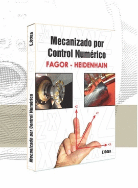 MECANIZADO POR CONTROL NUMRICO. FAGOR - HEIDENHEIN