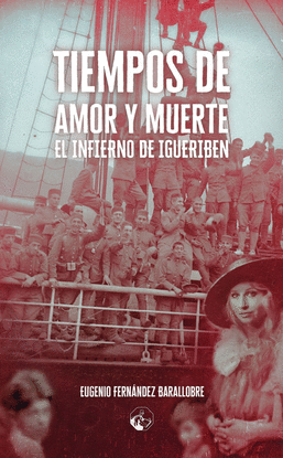 TIEMPOS DE AMOR Y MUERTE EL INFIERNO DE IGUEBIREN