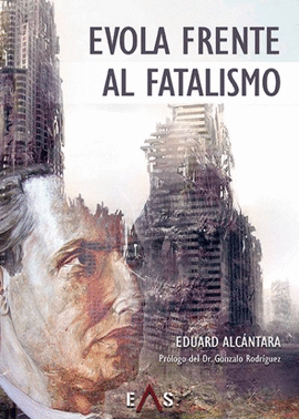 EVOLA FRENTE AL FATALISMO