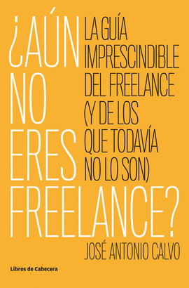 AN NO ERES FREELANCE?