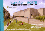 CAMIO DO NORTE.VISIONS CONTEMPORNEAS