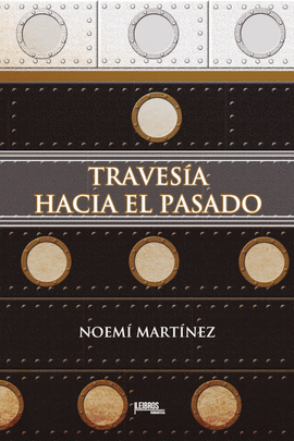 TRAVES�A HACIA EL PASADO