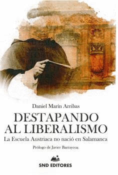 DESTAPANDO AL LIBERALISMO