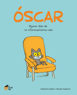 OSCAR ALGUNOS DIAS DE MI INTERESANTISIMA VIDA