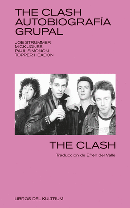 THE CLASH. AUTOBIOGRAFA GRUPAL