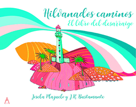HILVANADOS CAMINOS. EL LIBRO DEL DESARRAIGO