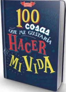 100 COSAS QUE ME GUSTARA HACER EN MI VIDA