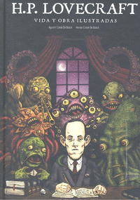 LOVECRAFT VIDA Y OBRA ILUSTRADAS