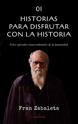 HISTORIAS PARA DISFRUTAR CON LA HISTORIA. TOMO 1