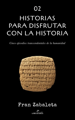 HISTORIAS PARA DISFRUTAR CON LA HISTORIA. TOMO 2