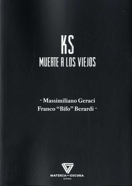 KS, MUERTE A LOS VIEJOS