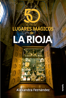 50 LUGARES MGICOS DE LA RIOJA