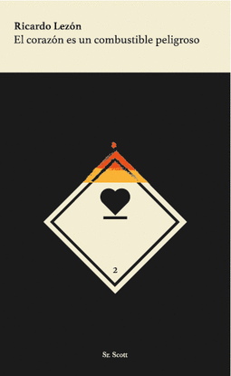 EL CORAZ�N ES UN COMBUSTIBLE PELIGROSO