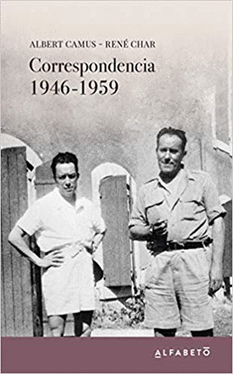 CORESPONDENCIA ALBERT CAMUS- RENE CHAR 1946-1959