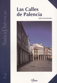 LAS CALLES DE PALENCIA O UNA DESCRIPCIN NUEVA DE LA CIUDAD