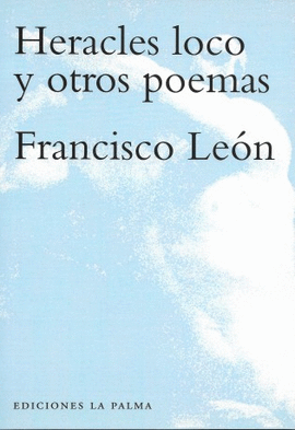 HERACLES LOCO Y OTROS POEMAS