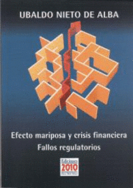 EFECTO MARIPOSA Y CRISIS FINANCIERAS: FALLOS REGULATORIOS