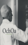 OCHOA Y LA CIENCIA EN ESPA�A
