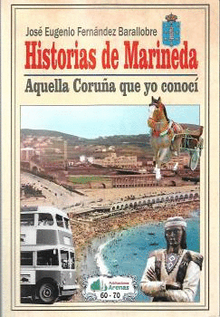 HISTORIAS DE MARINEDA- AQUELLA CORUA QUE YO CONOCI