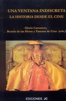 UNA VENTANA INDISCRETA. LA HISTORIA DESDE EL CINE