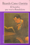 EL HOMBRE QUE REZO A BAUDELAIRE