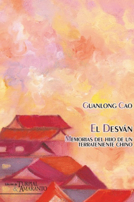 EL DESV�N. MEMORIAS DEL HIJO DE UN TERRATENIENTE CHINO