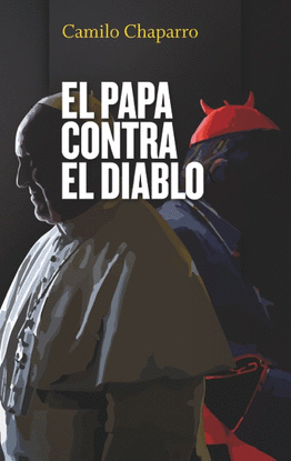 EL PAPA CONTRA EL DIABLO