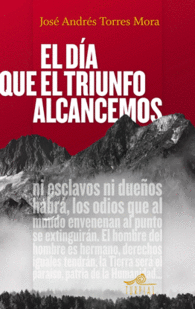 EL D�A QUE EL TRIUNFO ALCANCEMOS