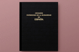 CIUDADES PATRIMONIO DE LA HUMANIDAD DE ESPA�A