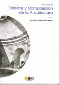 LECCIONES DE EST�TICA Y COMPOSICI�N DE LA ARQUITECTURA TOMO I
