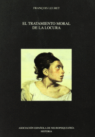 EL TRATAMIENTO MORAL DE LA LOCURA