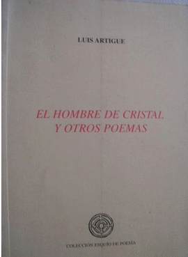 EL HOMBRE DE CRISTAL Y OTROS POEMAS