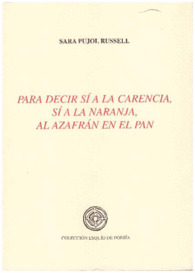 PARA DECIR S A LA CARENCIA, S A LA NARANJA, AL AZAFRN EN EL PAN