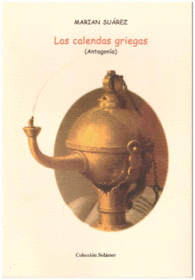 LAS CALENDAS GRIEGAS (ANTAGONIA)