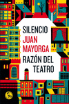 SILENCIO ; RAZON DEL TEATRO