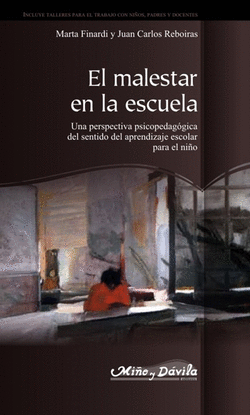 EL MALESTAR EN LA ESCUELA. UNA PERSPECTIVA PSICOPEDAG�GICA DEL SENTIDO DEL APREN