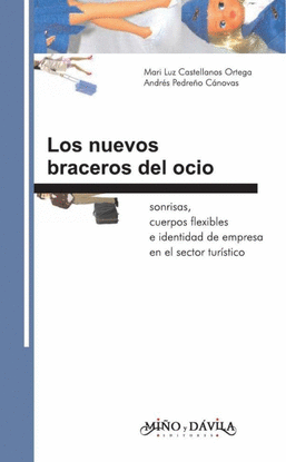 LOS NUEVOS BRACEROS DEL OCIO