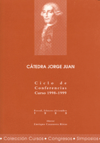 CÁTEDRA JORGE JUAN CICLO DE CONFERENCIAS CURSO 1998 1999 CURSOS CONGRESOS SIMPOSIOS