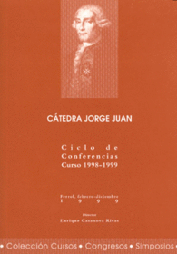 CTEDRA JORGE JUAN CICLO DE CONFERENCIAS CURSO 1998 1999 CURSOS CONGRESOS SIMPOSIOS