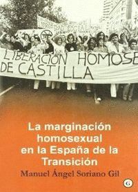 MARGINACION HOMOSEXUAL EN LA ESPA�A DE LA TRANSICION